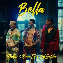 Bella - Single by Static & Ben El & 24kGoldn album reviews, ratings, credits