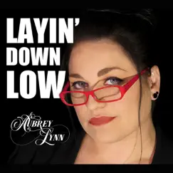 Layin' Down Low Song Lyrics