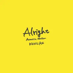 Alright (Acoustic Version) - Single by Kimika album reviews, ratings, credits
