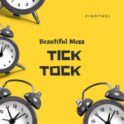 Beautiful Mess (Tick Tock) Song Lyrics