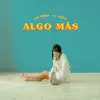 Algo Más (feat. Cheo) - Single album lyrics, reviews, download
