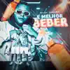 É Melhor Beber (feat. Pet & Bobii) - Single album lyrics, reviews, download