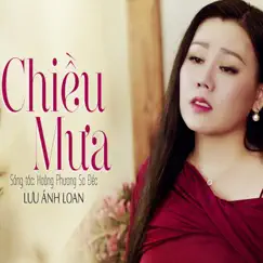 Chiều Mưa - Single by Lưu Ánh Loan album reviews, ratings, credits