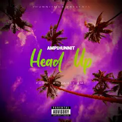 Head Up (Radio Edit) [Radio Edit] - Single by Amp1hunnit album reviews, ratings, credits