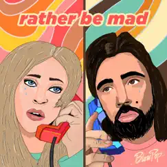 Rather Be Mad - Single by Blow Pop album reviews, ratings, credits