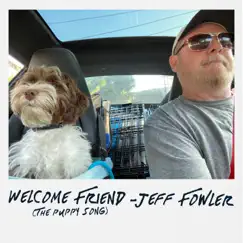 Welcome Friend (To Your Life) Song Lyrics