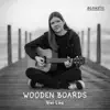 Wooden Boards (Acoustic) - Single album lyrics, reviews, download