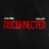 Disconnected (feat. FAANGS) - Single album lyrics, reviews, download