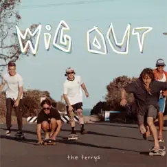 Wig Out - Single by The Terrys album reviews, ratings, credits