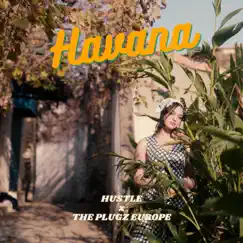 Havana - Single by Hustle & The Plugz Europe album reviews, ratings, credits