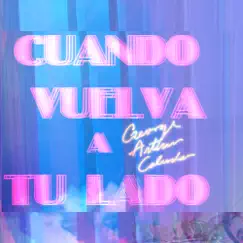 Cuando Vuelva A Tu Lado - Single by George Arthur Calendar album reviews, ratings, credits