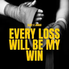 Every Loss Will Be My Win - Single by KJ-52 & Jonah album reviews, ratings, credits