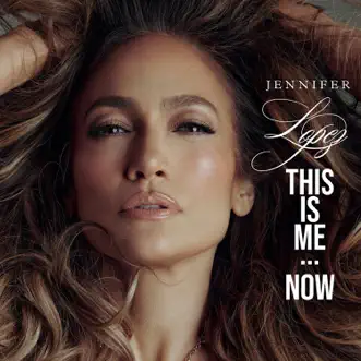 Download This Is Me…Now Jennifer Lopez MP3