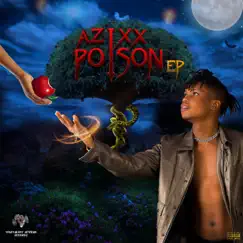 Poison - EP by Azixx album reviews, ratings, credits