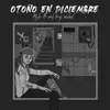 otoño en diciembre - Single album lyrics, reviews, download