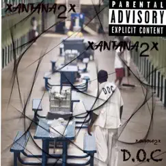 D.O.C - EP by XANTANA2X album reviews, ratings, credits