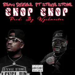 Chop Chop (feat. Stevie Stone) - Single by Beau Dizzle album reviews, ratings, credits