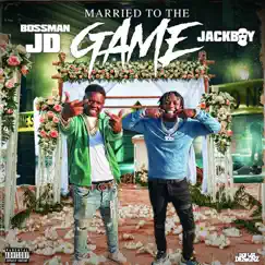 Married to the Game - Single (feat. Jackboy) - Single by Bossman Jd album reviews, ratings, credits