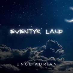 Eventyrland - Single by UngeAdrian album reviews, ratings, credits