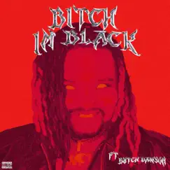 B!TCH I'M BLACK (feat. Butch Dawson) - Single by Trapdollazmanny album reviews, ratings, credits
