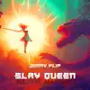 Slay Queen - Single album lyrics, reviews, download