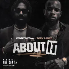 About It (feat. Tory Lanez) - Single by Kenny MFG album reviews, ratings, credits