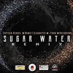 Sugar Water (Remix) [feat. Dawg E. Slaughter] - Single by Captain Kendel album reviews, ratings, credits