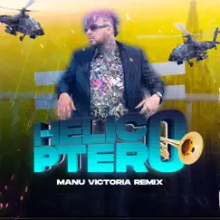 El Helicoptero (Remix) - Single by Manu Victoria album reviews, ratings, credits