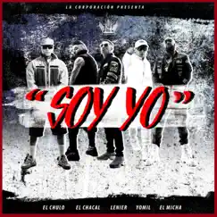 Soy Yo (feat. El Micha & Yomil) Song Lyrics