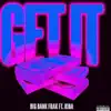 Get It (feat. Kiba) - Single album lyrics, reviews, download