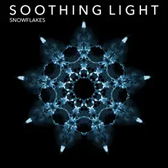 Snowflakes - Single by Soothing Light album reviews, ratings, credits