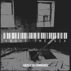 About the Six - Single by Squash Da Commando album reviews, ratings, credits