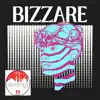 Bizzare - Single album lyrics, reviews, download