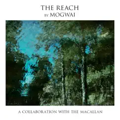 The Reach - Single by Mogwai album reviews, ratings, credits