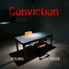 Conviction (feat. Dynamicmusic88) - Single by Quis Miller album reviews, ratings, credits