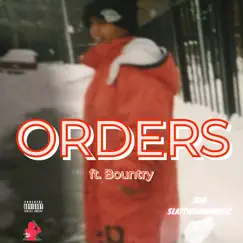 Orders (feat. Bountry) Song Lyrics