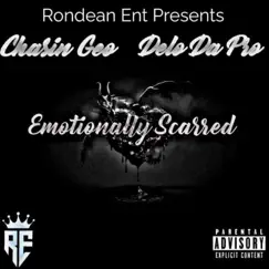 Emotionally Scarred (feat. Chasin Geo) - Single by Delo Da Pro. album reviews, ratings, credits