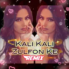 Kali Kali Zulfon Ke Phande Na - Madness Remix (Original Mixed) Song Lyrics