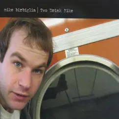 Two Drink Mike by Mike Birbiglia album reviews, ratings, credits