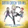 Gotta Catch 'Em All (feat. Jacky Vincent) - Single album lyrics, reviews, download