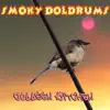 Smoky Doldrums - Single album lyrics, reviews, download