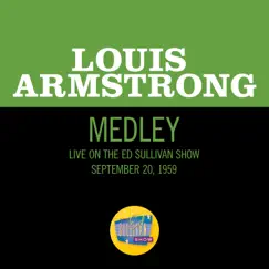 When It's Sleepy Time Down South/Back Home In Indiana (Medley/Live On The Ed Sullivan Show, September 20, 1959) - Single by Louis Armstrong album reviews, ratings, credits