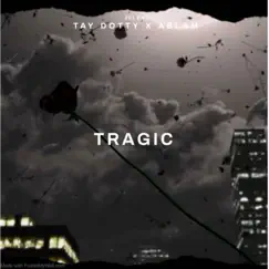 TRAGIC (feat. ABlam) - Single by Tay Dotti album reviews, ratings, credits