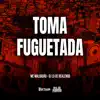 Toma Fuguetada - Single album lyrics, reviews, download