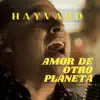 Amor de Otro Planeta - Single album lyrics, reviews, download