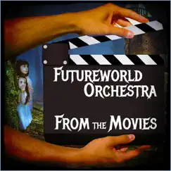 From the Movies, Pt. 1 by Futureworld Orchestra album reviews, ratings, credits