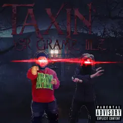 Taxin' (feat. YSR Gramz) - Single by Lil Z album reviews, ratings, credits