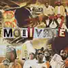 MOTIVATE (feat. Nana Dinero, Zel X & Valoe) - Single album lyrics, reviews, download