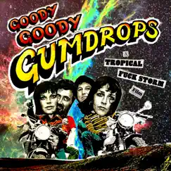 Goody Goody Gumdrops by Tropical Fuck Storm album reviews, ratings, credits