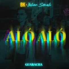 ALÓ ALÓ (Versión Guaracha) - Single by BK & Italian Somali album reviews, ratings, credits